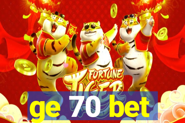 ge 70 bet